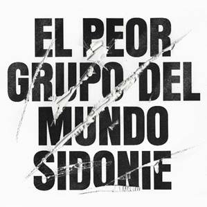 sidonie-el-peor-grupo-del-mundo